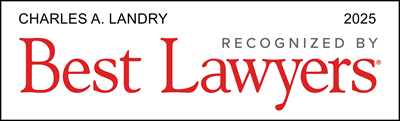 Charles A. Landry: Recognized by Best Lawyers - 2025