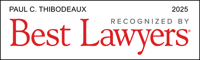 Paul C. Thibodeaux: Recognized by Best Lawyers - 2025